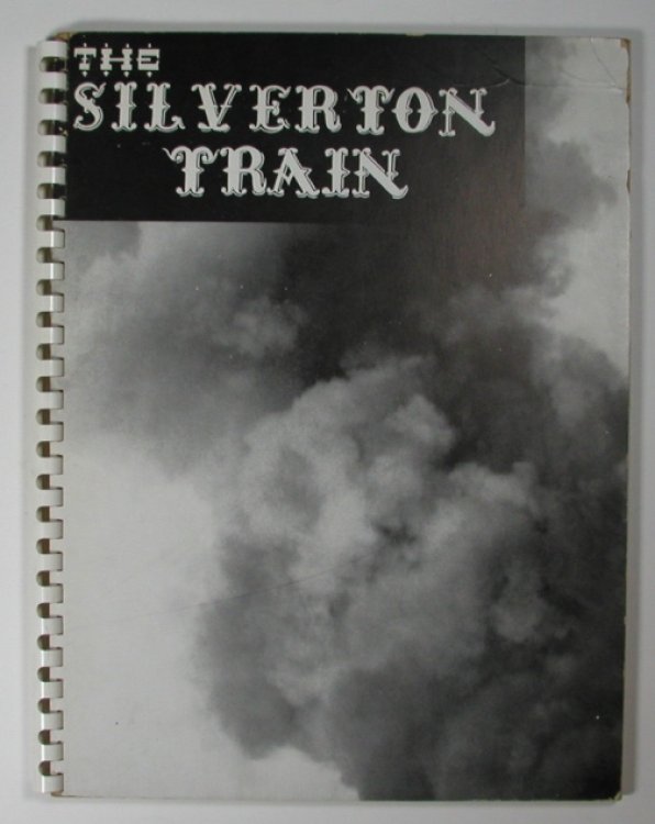 THE SILVERTON TRAIN. A Story of Southwestern Colorado's Narrow Gauges.