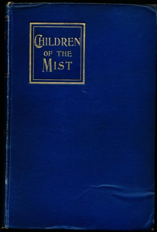 CHILDREN OF THE MIST. A Novel.