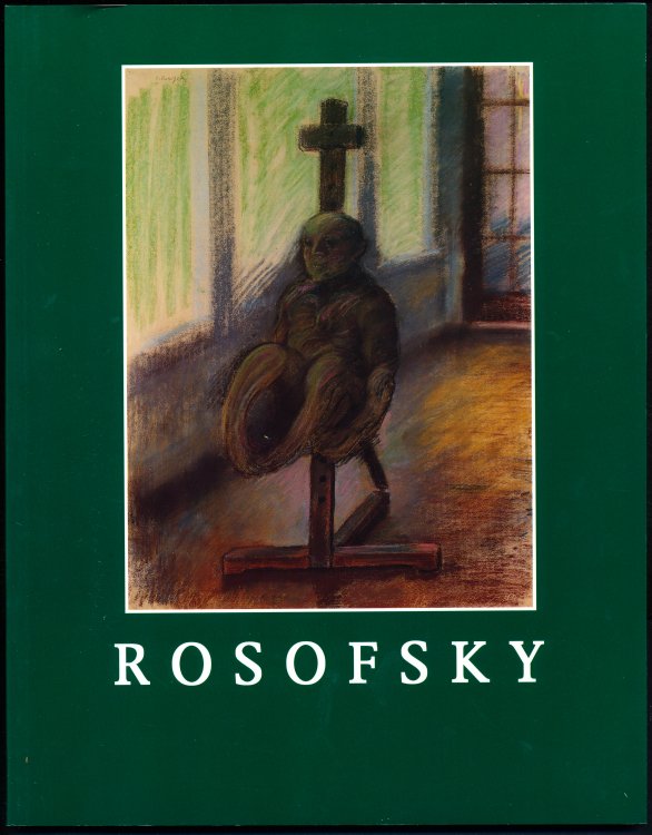 HOMAGE TO SEYMOUR ROSOFSKY. 1924-1981. Paintings and Works on Paper.
