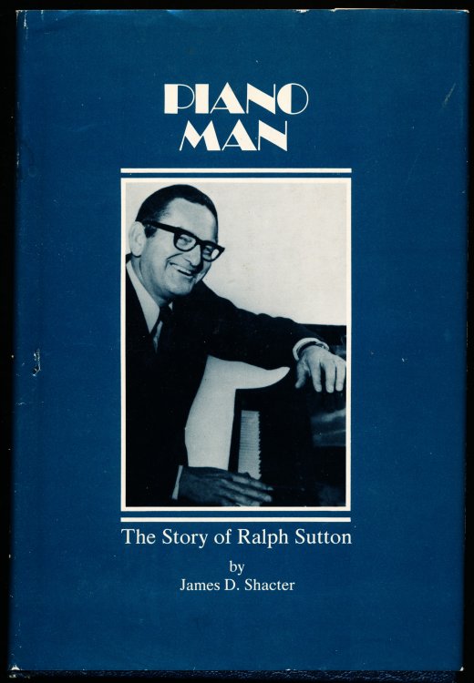 PIANO MAN. The Story of Ralph Sutton