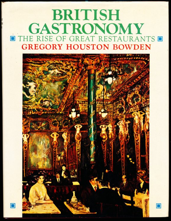 BRITISH GASTRONOMY. The Rise of the Great Restaurants.