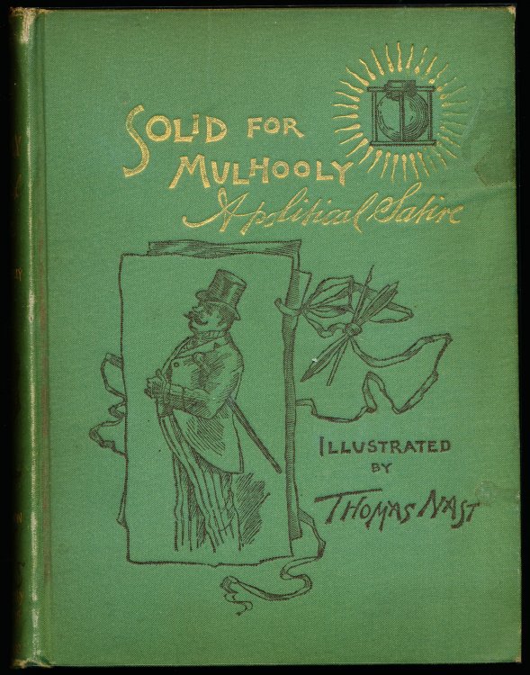 Image for SOLID FOR MULHOOLY. A Political Satire. SOLID FOR MULHOOLY. A Political Satire.