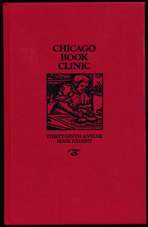 CHICAGO BOOK CLINIC. Thirty-Ninth Annual Book Exhibit.