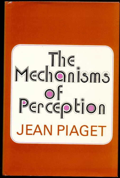 THE MECHANISMS OF PERCEPTION.
