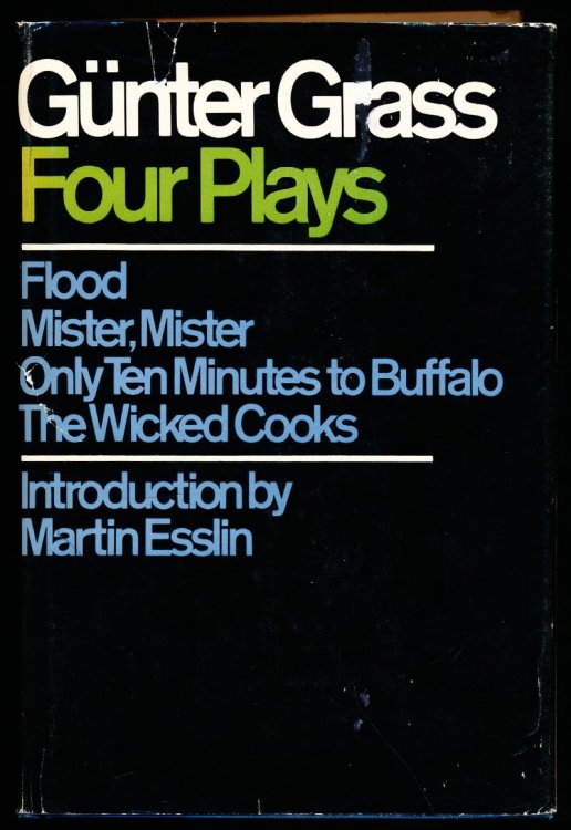 FOUR PLAYS: FLOOD; MISTER, MISTER; ONLY TEN MINUTES TO BUFFALO; THE WICKED COOKS.
