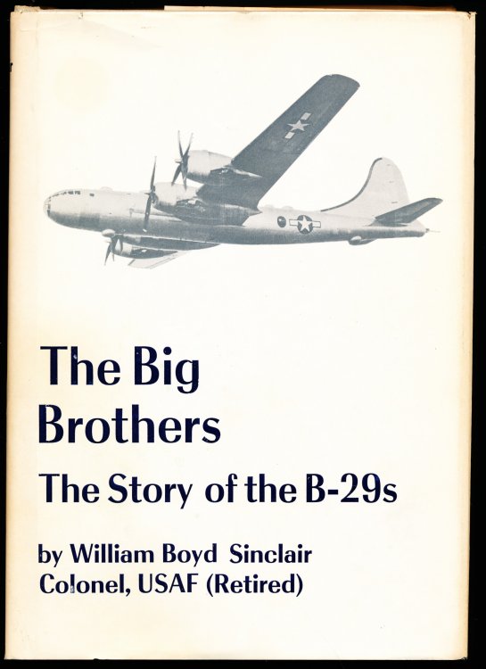 THE BIG BROTHERS. The Story of the B-29s