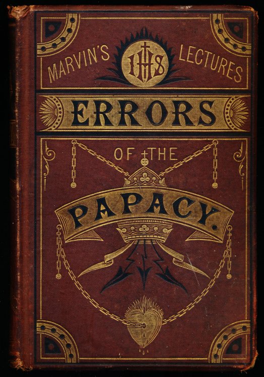 A SERIES OF LECTURES ON TRANSUBSTANTIATION AND OTHER ERRORS OF THE PAPACY.