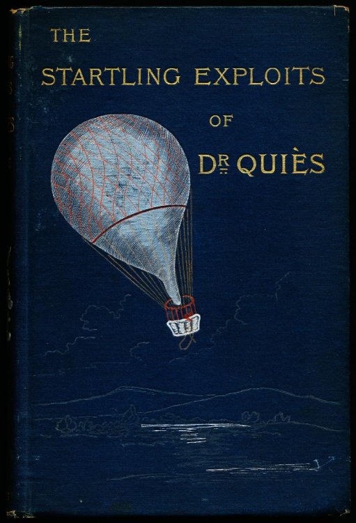 THE STARTLING EXPLOITS OF DR. J. B. QUIES.