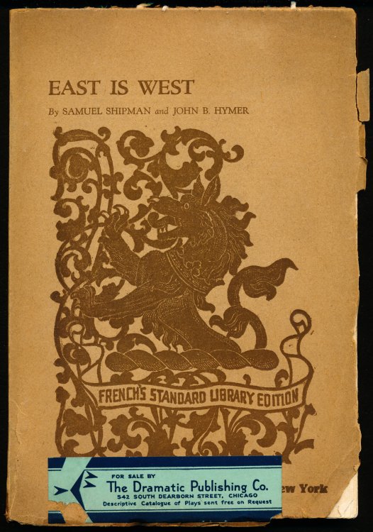 EAST IS WEST. A Comedy in Three Acts and A Prologue.