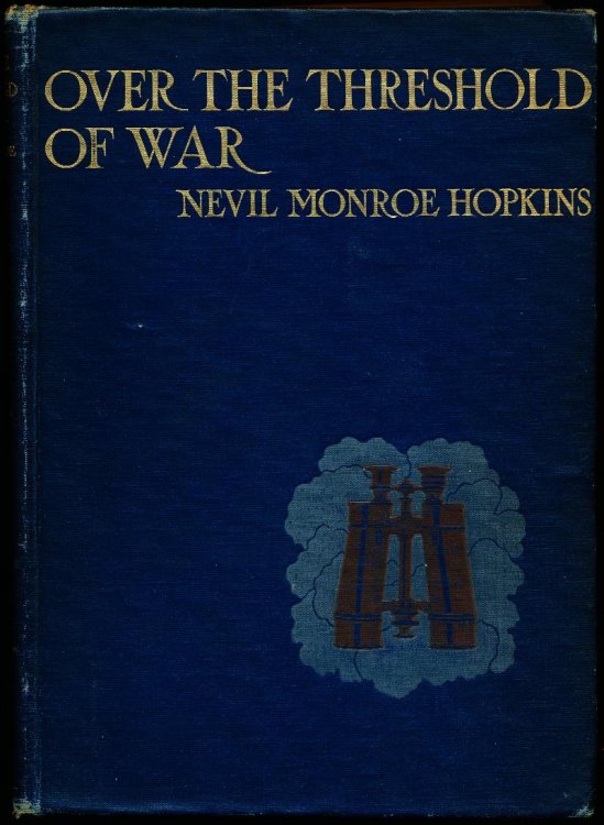 OVER THE THRESHOLD OF WAR. Personal Experiences of the Great European Conflict.