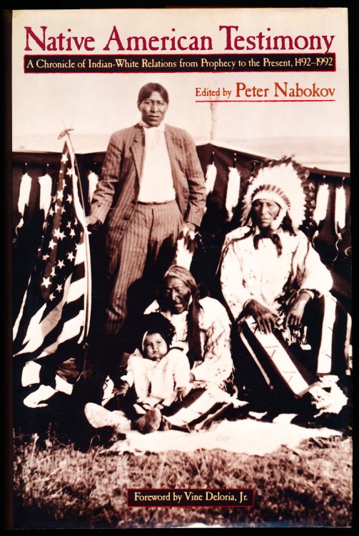 Image for NATIVE AMERICAN TESTIMONY. A Chronicle of Indian-White Relations from Prophecy to the Present, 1492-1992 NATIVE AMERICAN TESTIMONY. A Chronicle of Indian-White Relations from Prophecy to the Present, 1492-1992