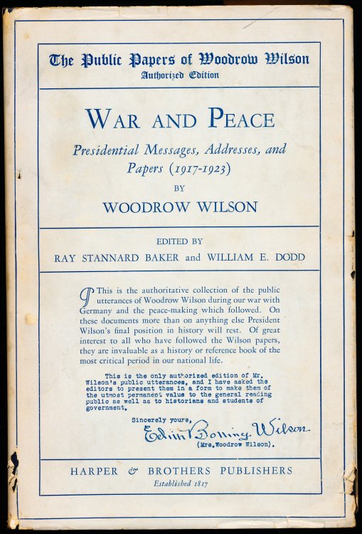 WAR AND PEACE. Presidential Messages, Addresses, and Public Papers (1917 - 1924) 2 volumes