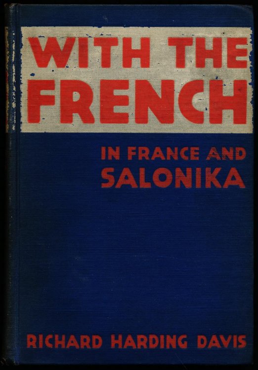 WITH THE FRENCH IN FRANCE AND SALONIKA.