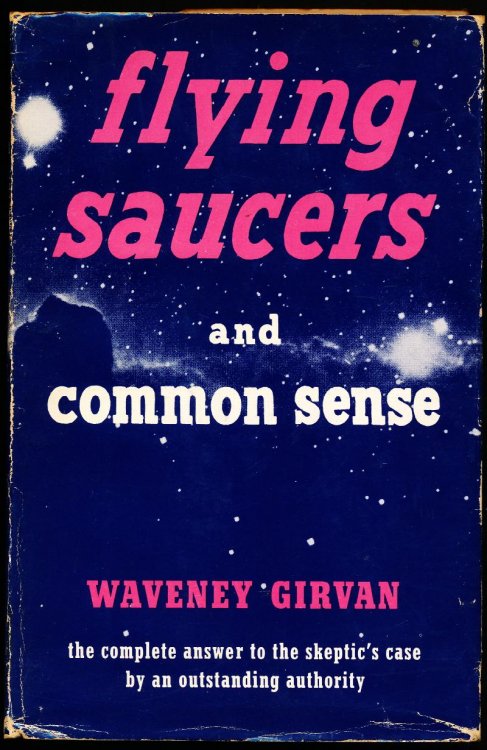 FLYING SAUCERS AND COMMON SENSE.