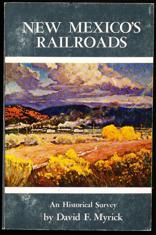 NEW MEXICO'S RAILROADS, An Historical Survey.