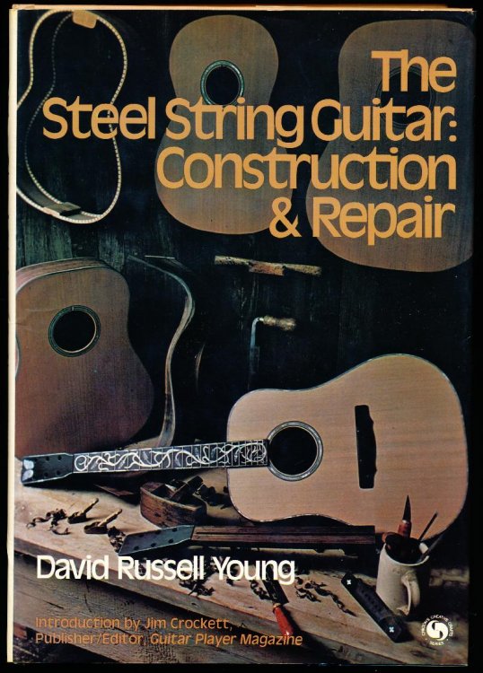 THE STEEL STRING GUITAR: CONSTRUCTION & REPAIR