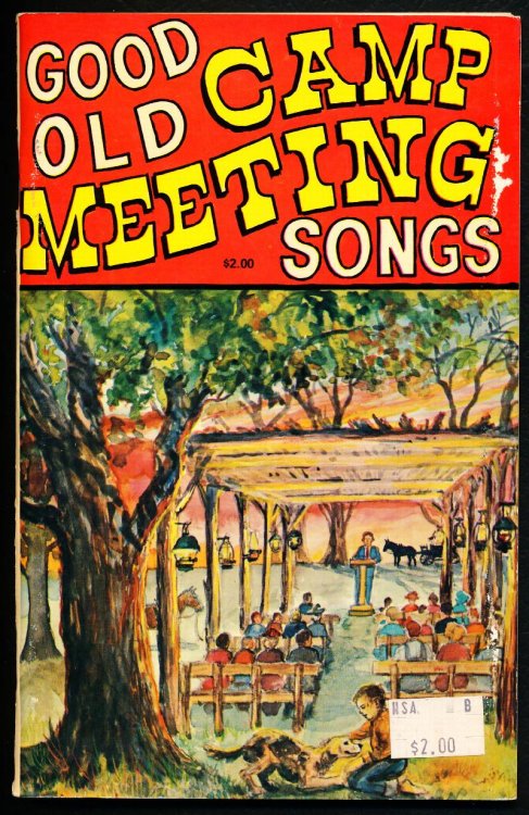 GOOD OLD CAMP MEETING SONGS.