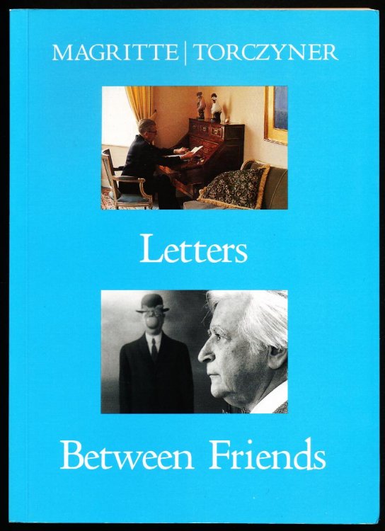 MAGRITTE / TORCZYNER. LETTERS BETWEEN FRIENDS.