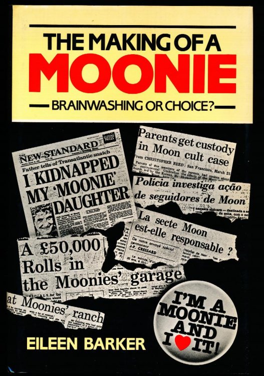 THE MAKING OF A MOONIE. Choice or Brainwashing
