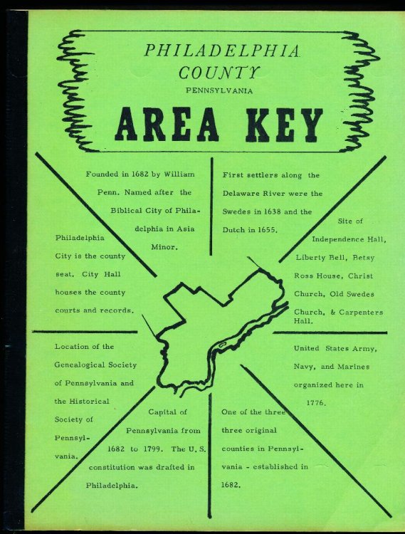 PHILADELPHIA COUNTY, PENNSYLVANIA, AREA KEY. A Guide to the Genealogical Records of Philadelphia City, Pennsylvania.