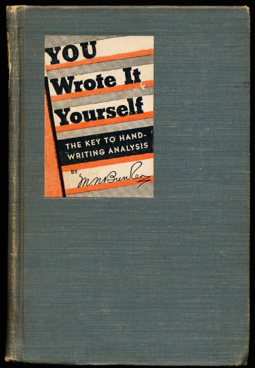 YOU WROTE IT YOURSELF. The Key To Handwriting Analysis
