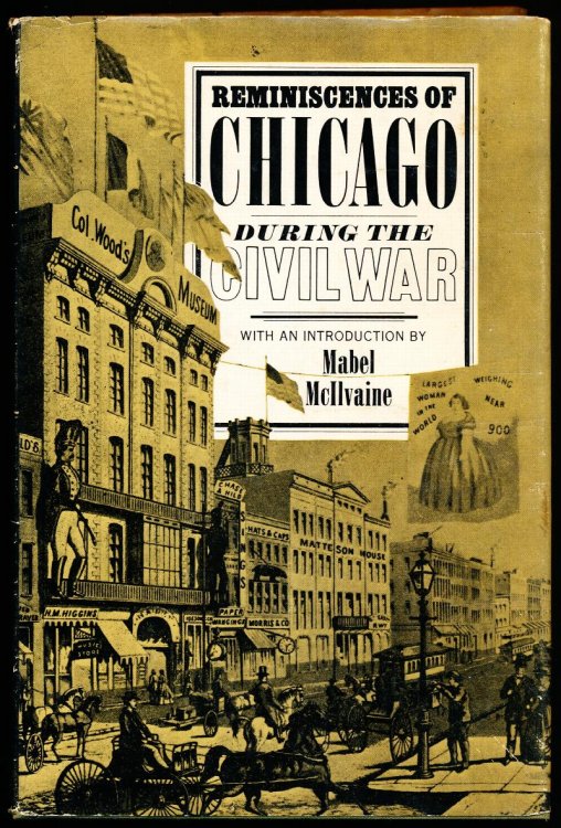 REMINISCENCES OF CHICAGO DURING THE CIVIL WAR