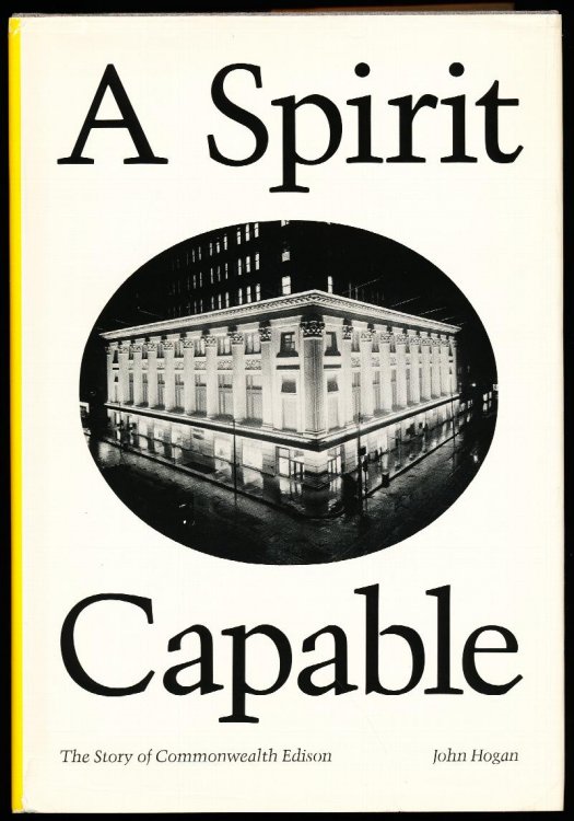 A SPIRIT CAPABLE. The Story of Commonwealth Edison
