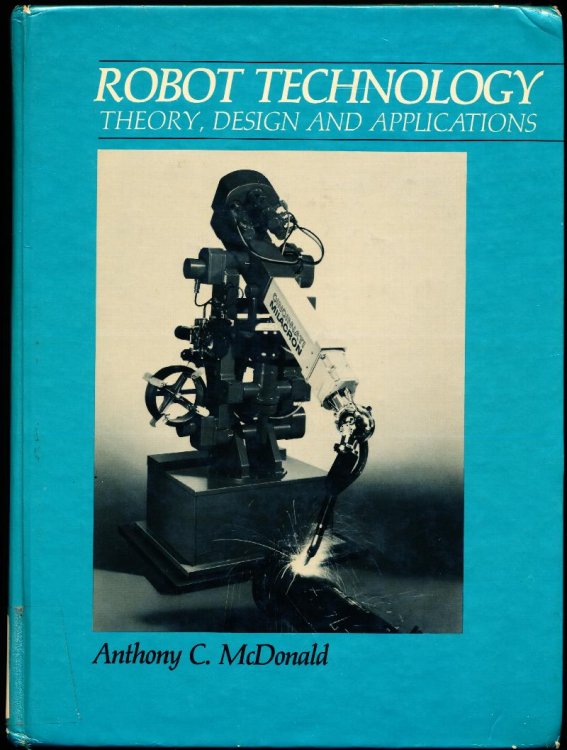 ROBOT TECHNOLOGY. Theory, Design, and Applications.