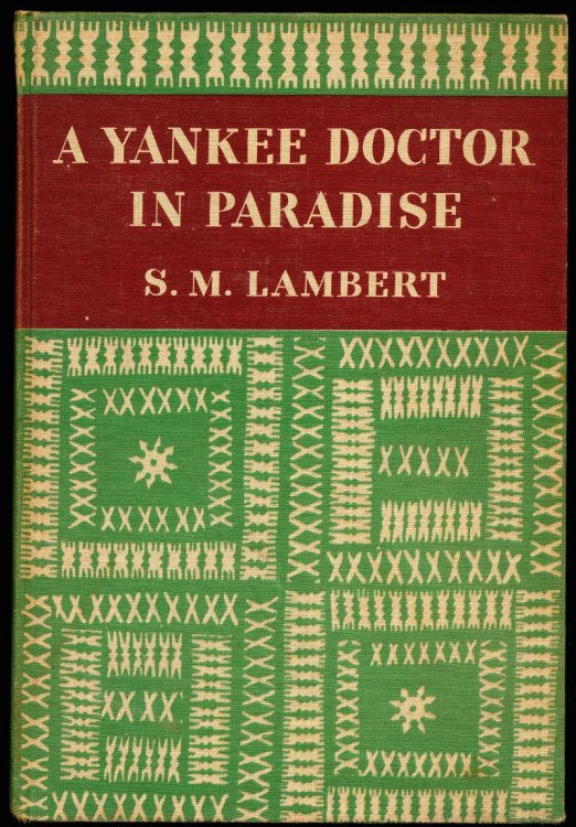 A YANKEE DOCTOR IN PARADISE.