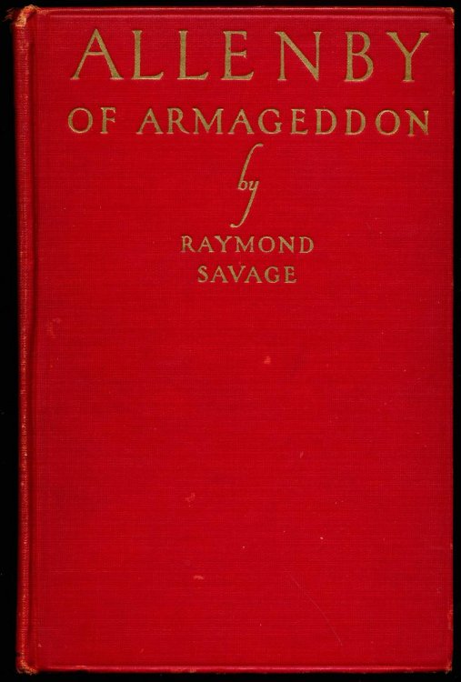 ALLENBY OF ARMAGEDDON. A Record of the Career and Campaigns of Field-Marshal Viscount Allenby.