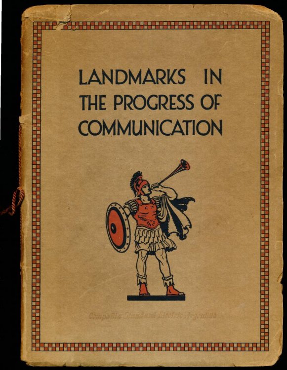 LANDMARKS IN THE PROGRESS OF COMMUNICATION. Souvenir of the International Exhibition of Electric Communication, Villa Olmo, Como, Italy 1927. Volta Centenary