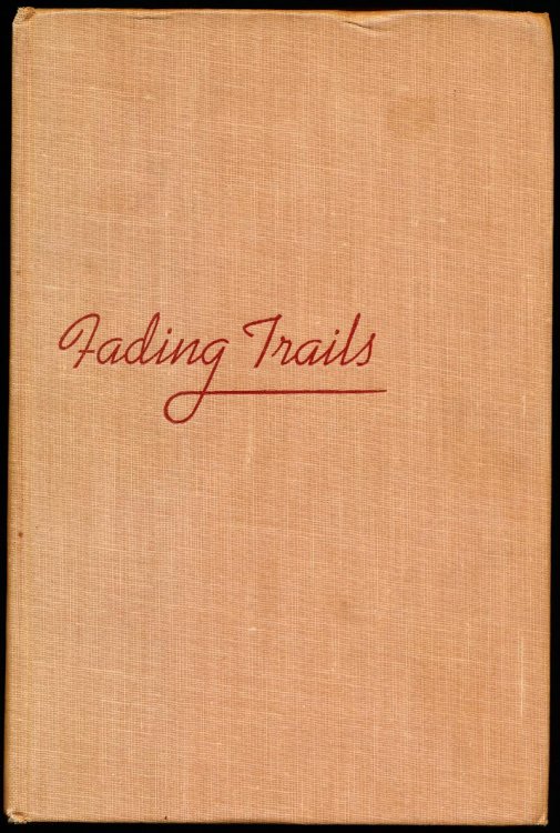 FADING TRAILS. The Story of Endangered American Wildlife