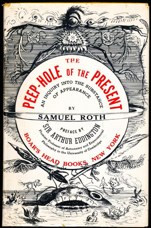 THE PEEP-HOLE OF THE PRESENT. An Inquiry Into the Substance of Appearance.