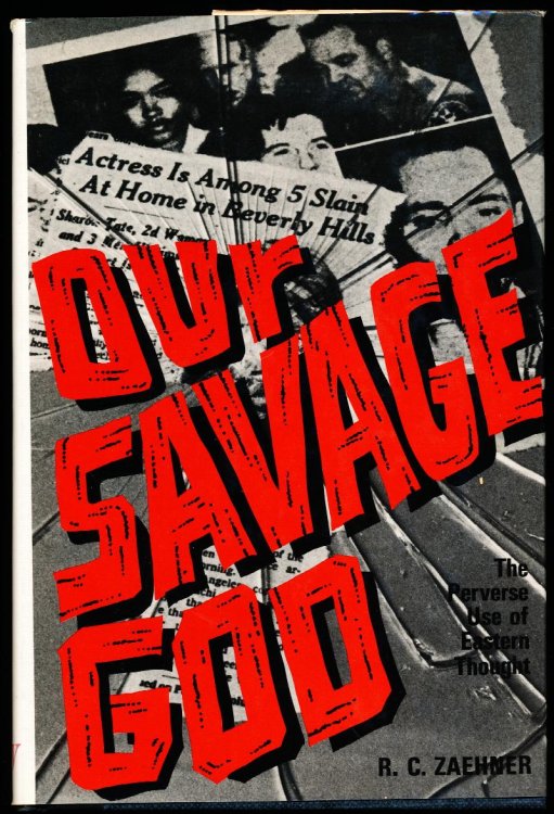 OUR SAVAGE GOD. The Perverse Use of Eastern Thought