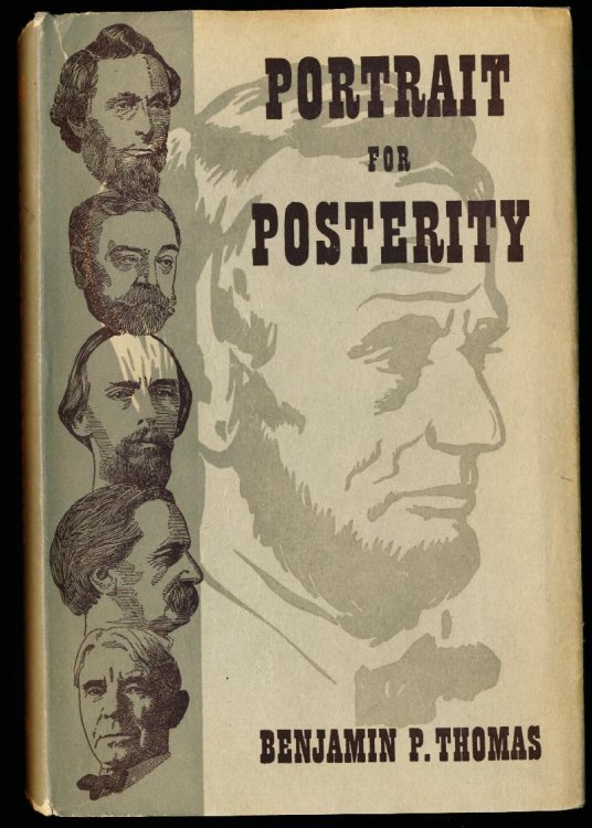 PORTRAIT FOR POSTERITY. Lincoln and His Biographers