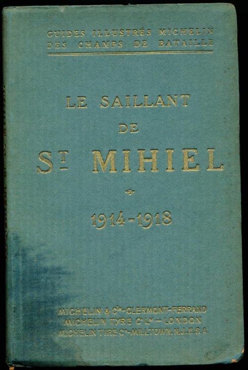Le Saillant de Saint-Mihiel. 1914-1918. Itinerare: Verdun - Saint Mihiel - Commercy - Pont-A-Mousson - Metz - Verdun
