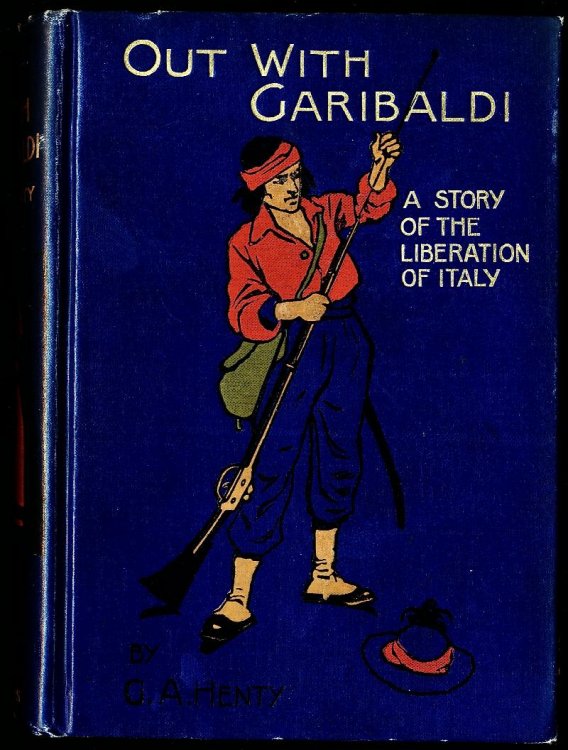 OUT WITH GARIBALDI. A Story of the Liberation of Italy.