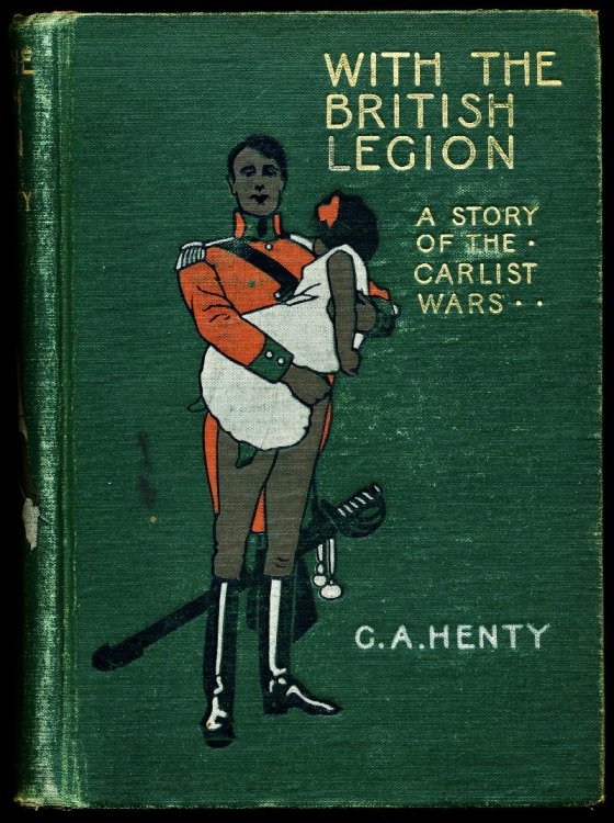 WITH THE BRITISH LEGION. A Story of the Carlist Wa r.