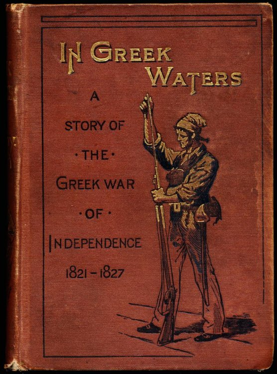 IN GREEK WATERS. A Story of the Greek War of Independence 1821-1827