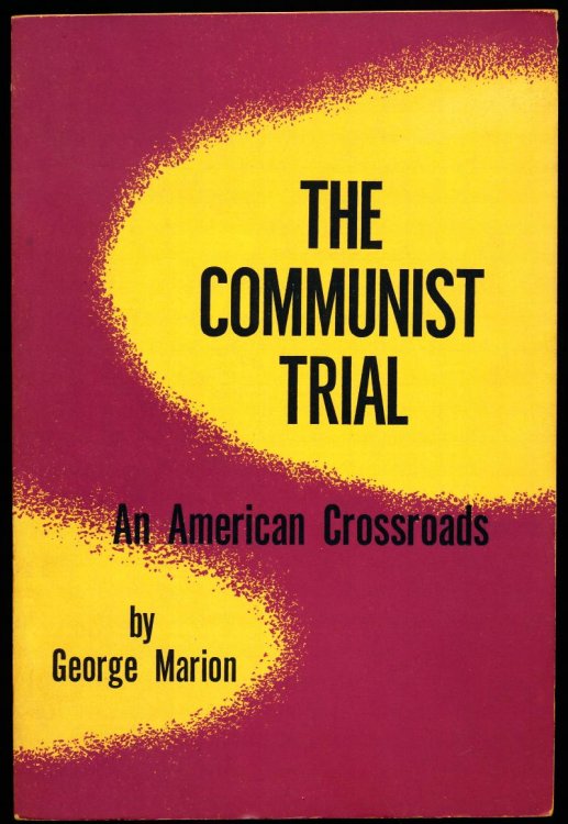 THE COMMUNIST TRIAL. An American Crossroads