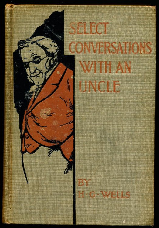 SELECT CONVERSATIONS WITH AN UNCLE (now extinct) with Two Other Reminiscences