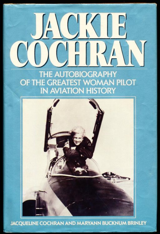 JACKIE COCHRAN, An Autobiography
