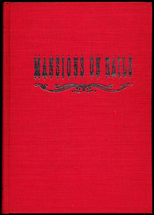 MANSIONS ON RAILS, the folklore of the private railway car.