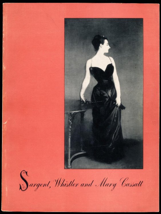 SARGENT, WHISTLER, AND MARY CASSATT
