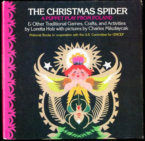 THE CHRISTMAS SPIDER. A Puppet Play from Poland & Other Traditional Games, Crafts, and Activities