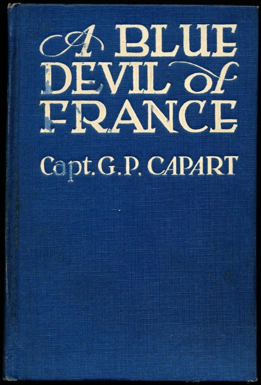 A BLUE DEVIL OF FRANCE. Epic Figures and Stories of the Great War 1914-1918