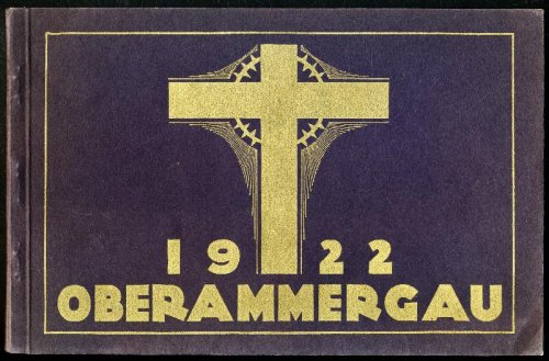 Oberammergau 1922. Passionsspiel Album 1922. Offizielle Ausgabr der Gemeinde Oberammergau