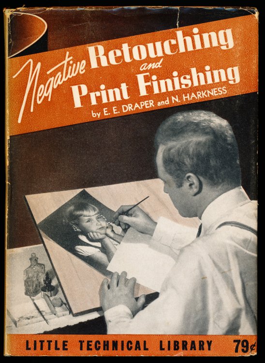 NEGATIVE RETOUCHING AND PRINT FINISHING. Little Technical Library No. 29