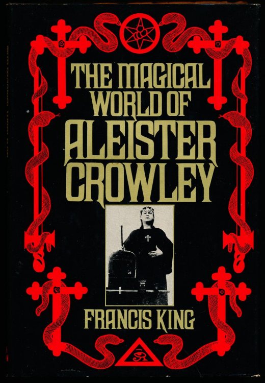 THE MAGICAL WORLD OF ALEISTER CROWLEY