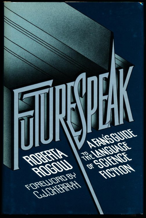 FUTURESPEAK. A FAN'S GUIDE TO THE LANGUAGE OF SCIENCE FICTION